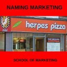 Naming Marketing - Herpes Pizza - School Of Marketing